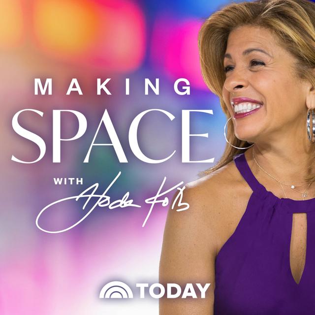 Making Space with Hoda Kotb - podcast cover