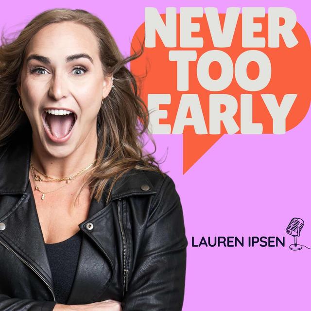 Never Too Early - podcast cover