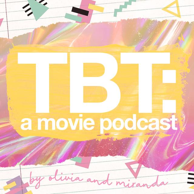 TBT: A Movie Podcast - podcast cover