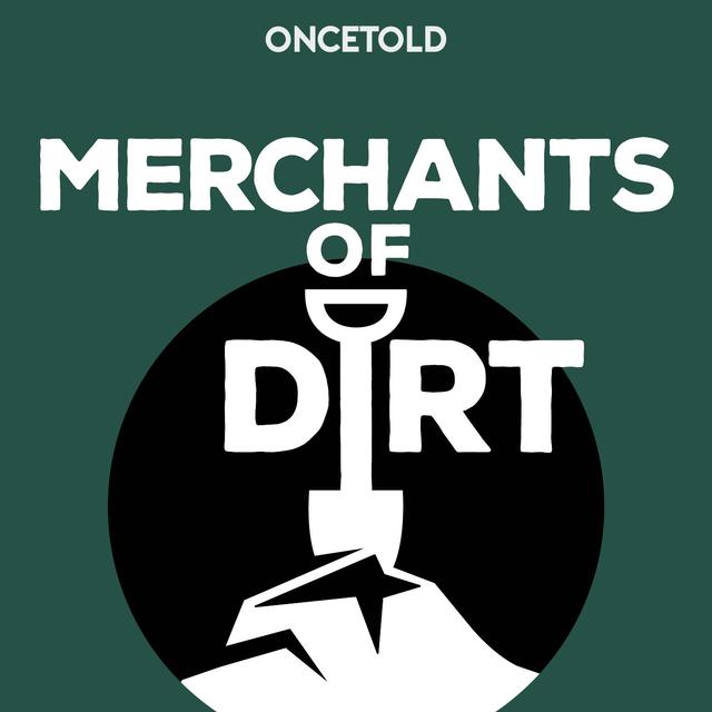 Merchants of Dirt - podcast cover