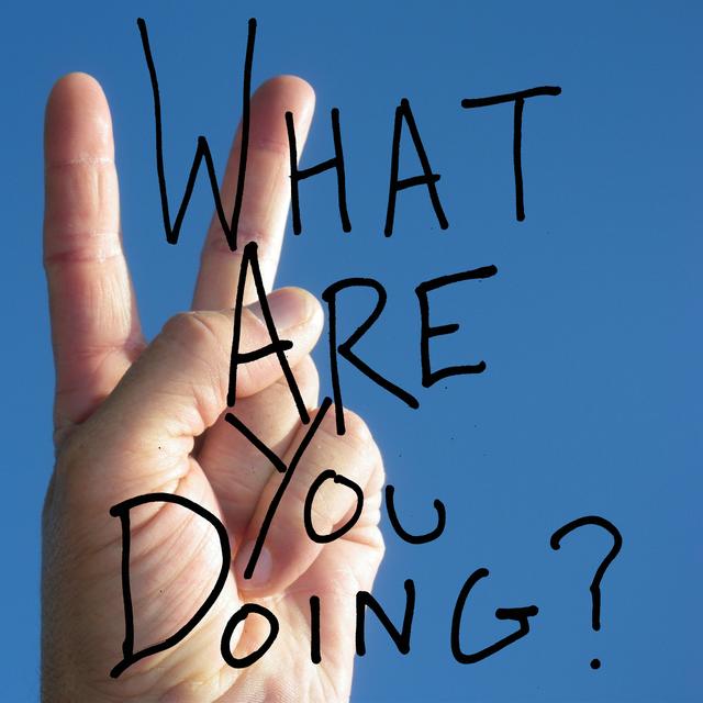 What Are You Doing? - podcast cover