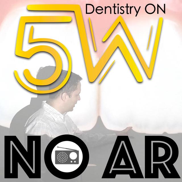5W no ar: Dentistry ON - podcast cover