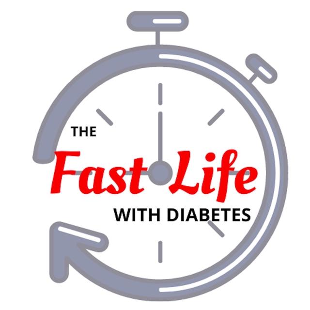 The Fast Life with Diabetes-- Intermittent Fasting - podcast cover