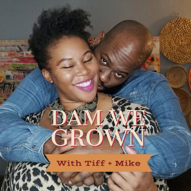 Damn We Grown - podcast cover