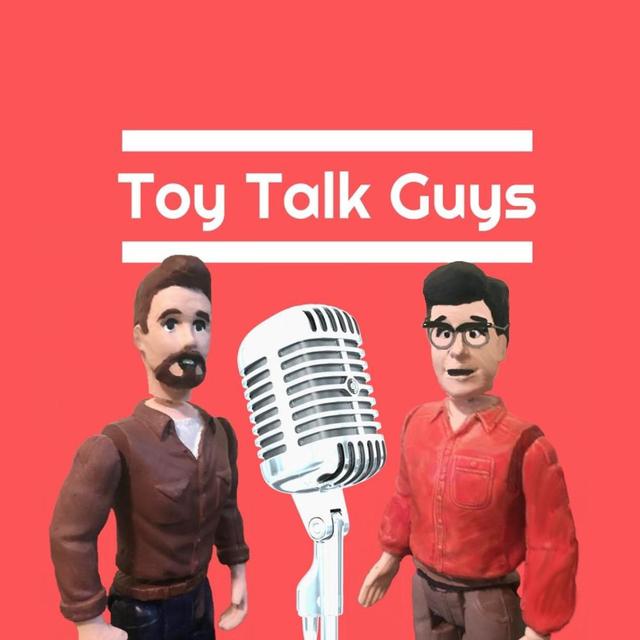 The Toy Talk Guys Podcast - podcast cover