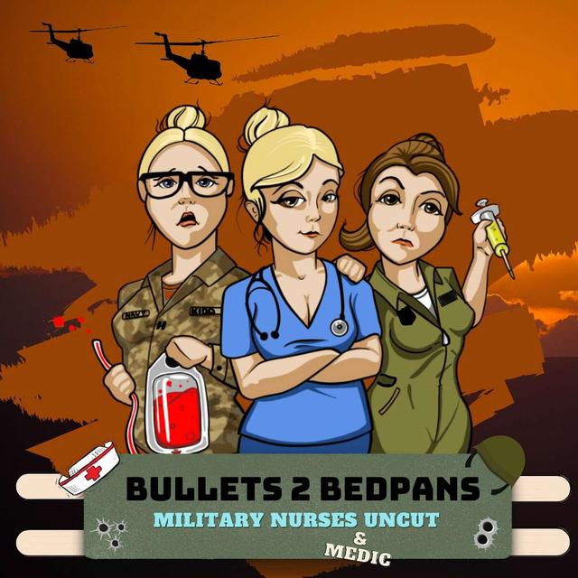 Bullets 2 Bedpans - podcast cover