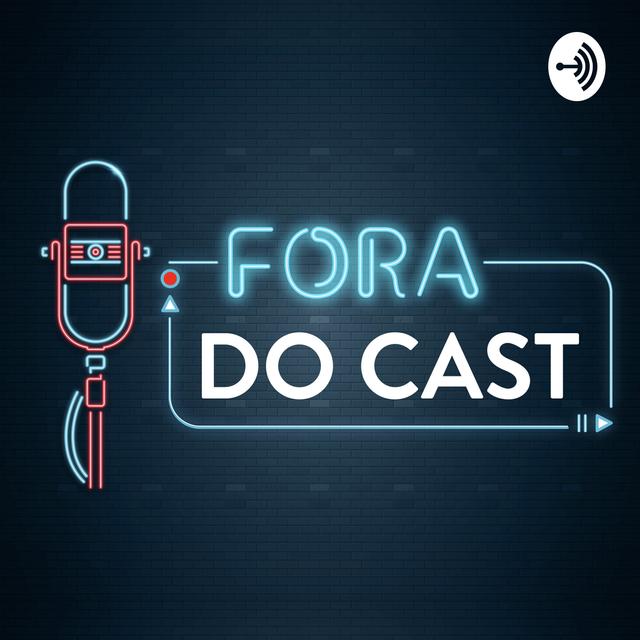 Fora do Cast - podcast cover