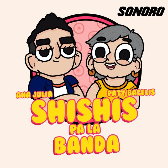 Shishis pa´la banda - podcast cover
