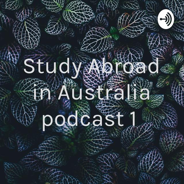 Study Abroad in Australia podcast 1 - podcast cover