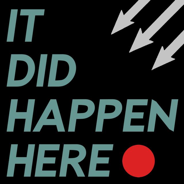 It Did Happen Here - podcast cover