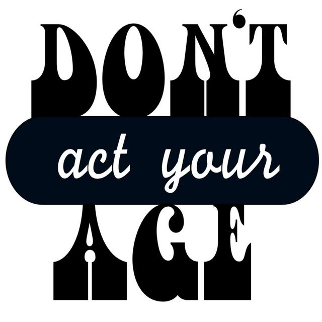 Don't Act Your Age podcast - podcast cover