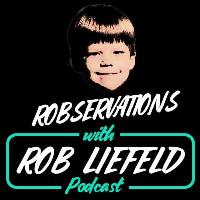 Robservations with Rob Liefeld - podcast cover