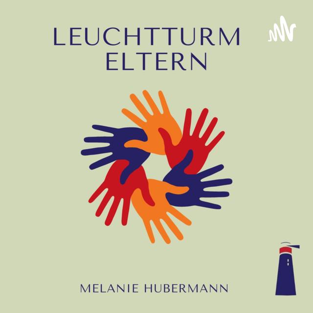 Leuchtturmeltern: Alles eine Frage der Haltung - podcast cover