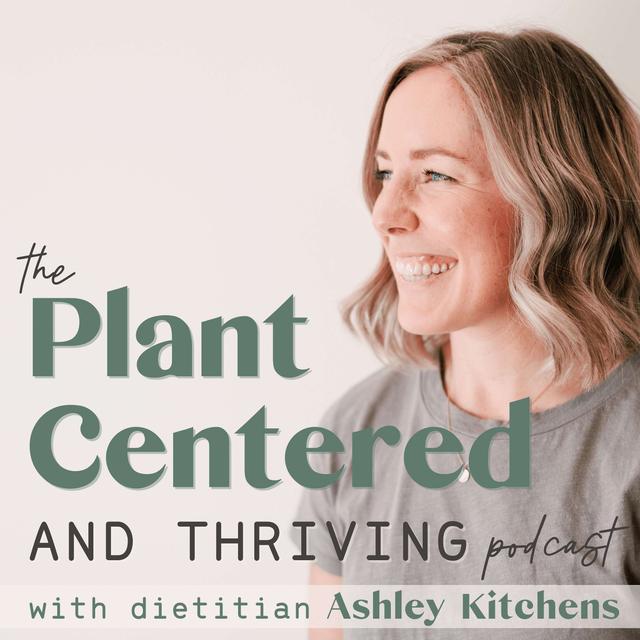 The Plant Centered and Thriving Podcast - podcast cover
