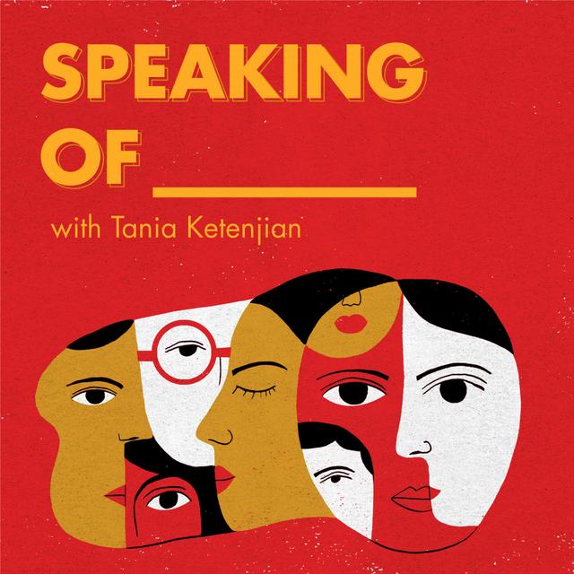 SPEAKING OF______ - podcast cover