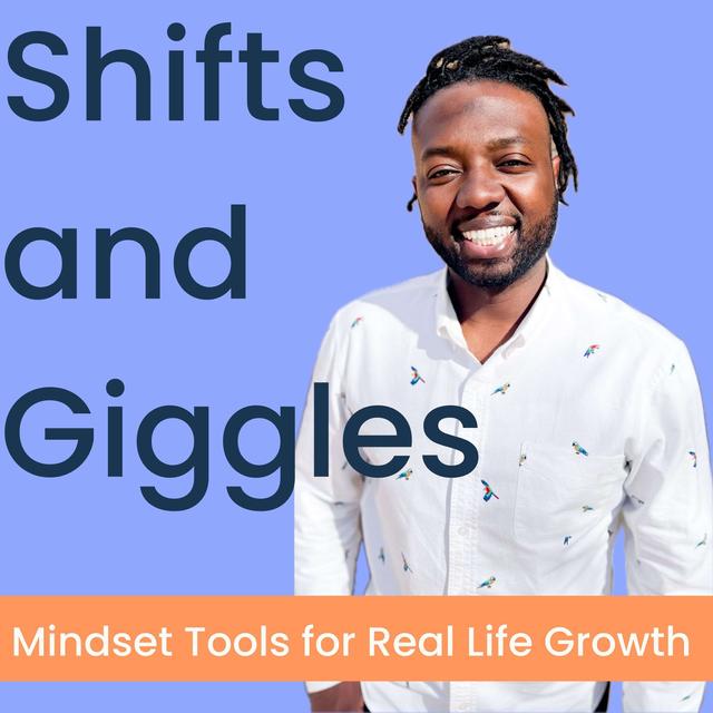 Shifts and Giggles: Mindset Tools for Real Life Growth - podcast cover
