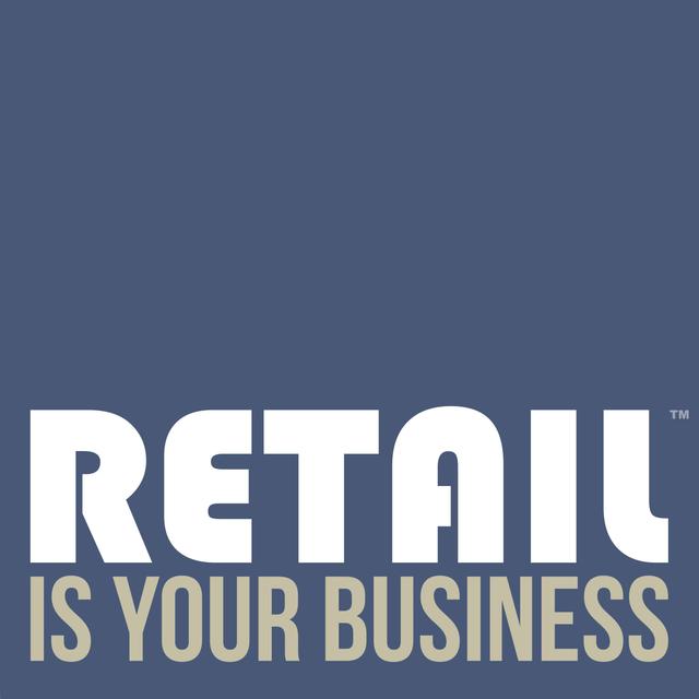 Retail Is Your Business - retailtech and retail innovation - podcast cover