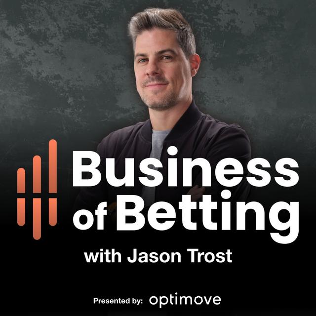 Business of Betting with Jason Trost - podcast cover