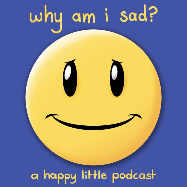 why am i sad? - podcast cover