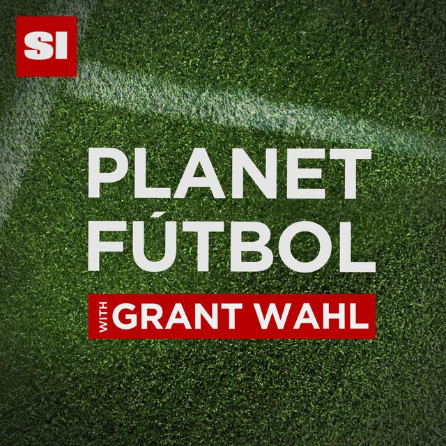 Planet Fútbol with Grant Wahl - podcast cover
