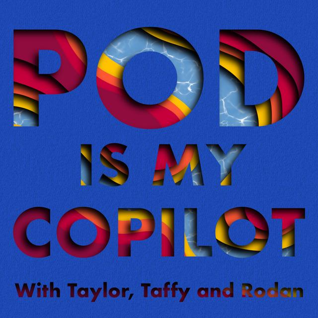 Pod Is My Copilot - podcast cover