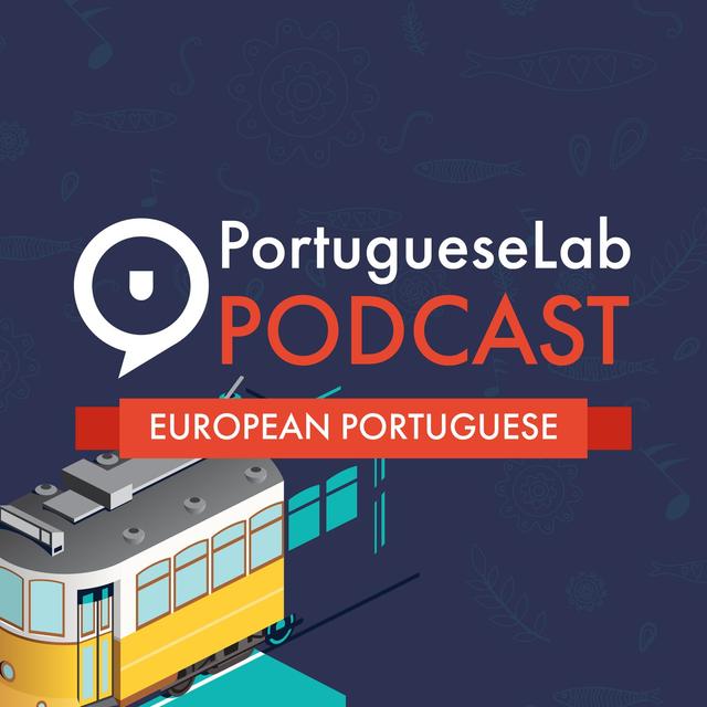 Portuguese Lab Podcast | Learn European Portuguese - podcast cover