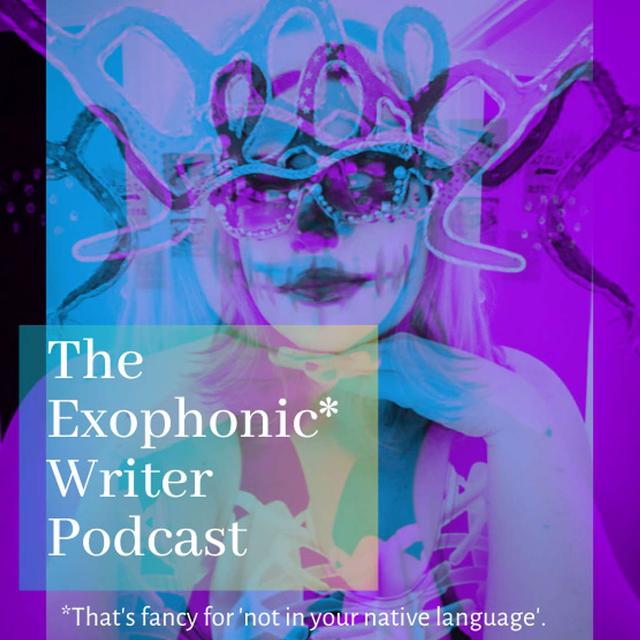 The Exophonic Writer Podcast - podcast cover