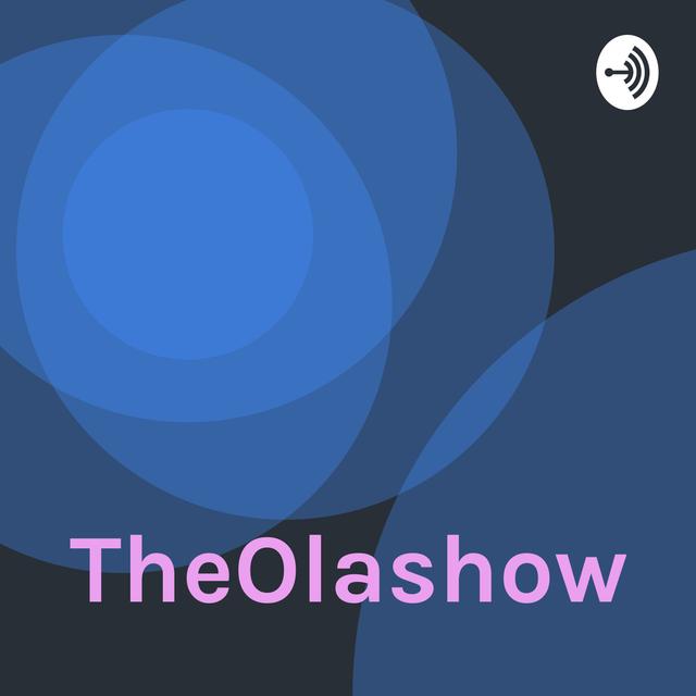 TheOlashow - podcast cover
