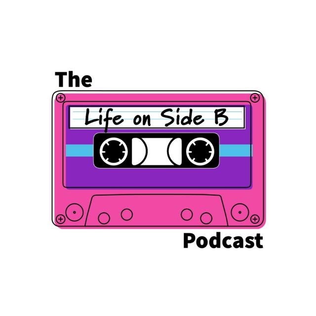 Life on Side B - podcast cover
