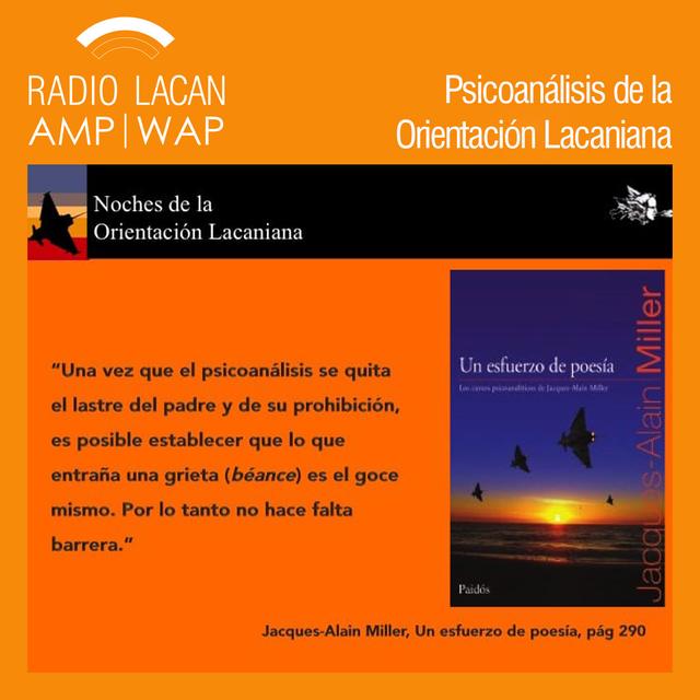 RadioLacan.com | Segunda Noche del Directorio de la EOL sobre el curso de Jacques-Alain Miller “Un esfuerzo de poesía”.  “Cuando el psicoanálisis se saque el lastre del padre” - podcast cover