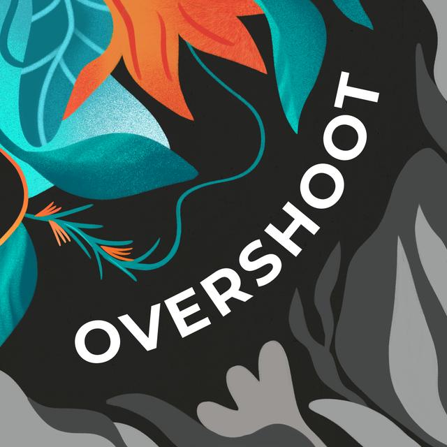OVERSHOOT | Shrink Toward Abundance - podcast cover