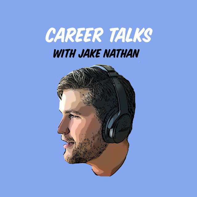 Career Talks with Jake Nathan - podcast cover