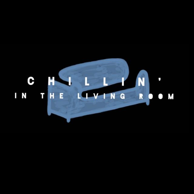 Chillin In The Living Room - podcast cover