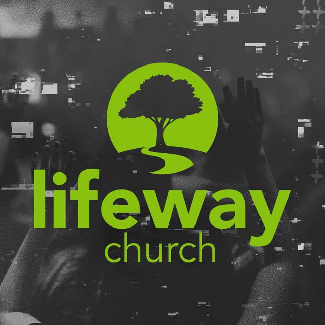 Lifeway Church - Weekend Services - podcast cover