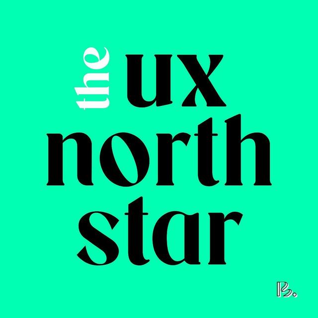 The UX North Star Extended Version - podcast cover