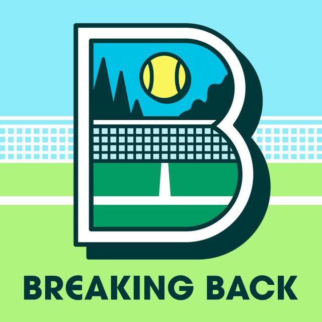 Breaking Back, a tennis podcast - podcast cover