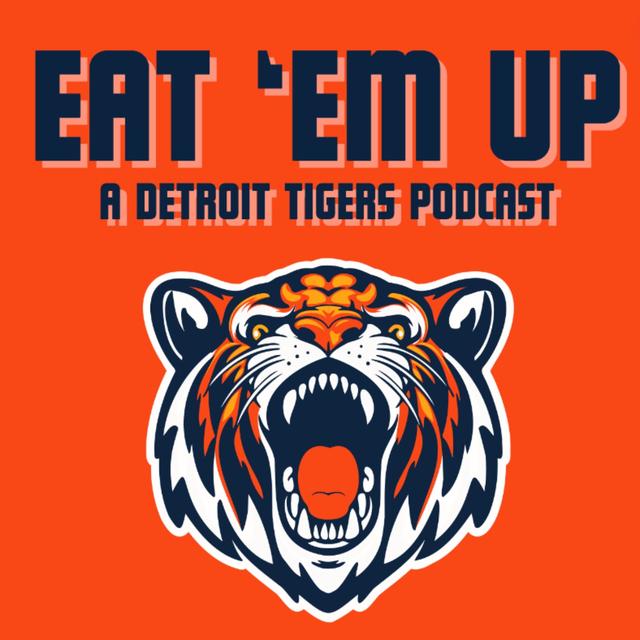 Eat Em Up: A Detroit Tigers Podcast - podcast cover