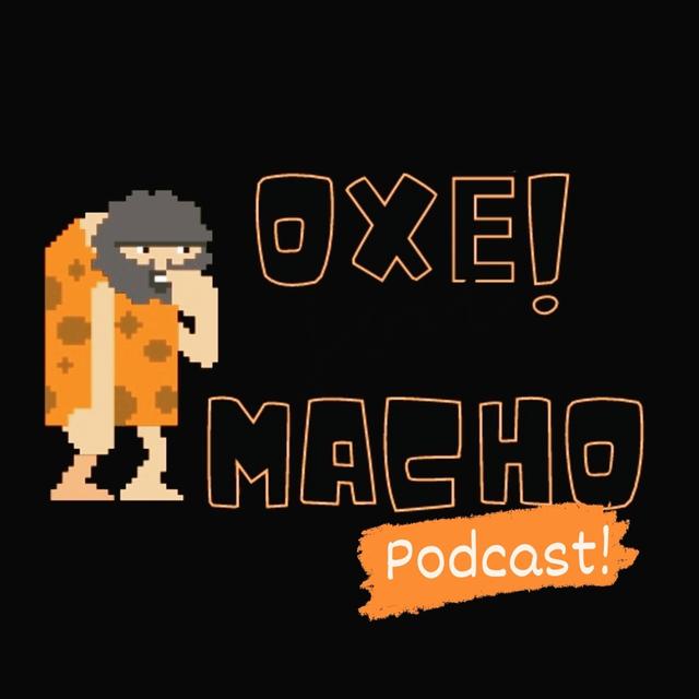Oxe,Macho! - podcast cover