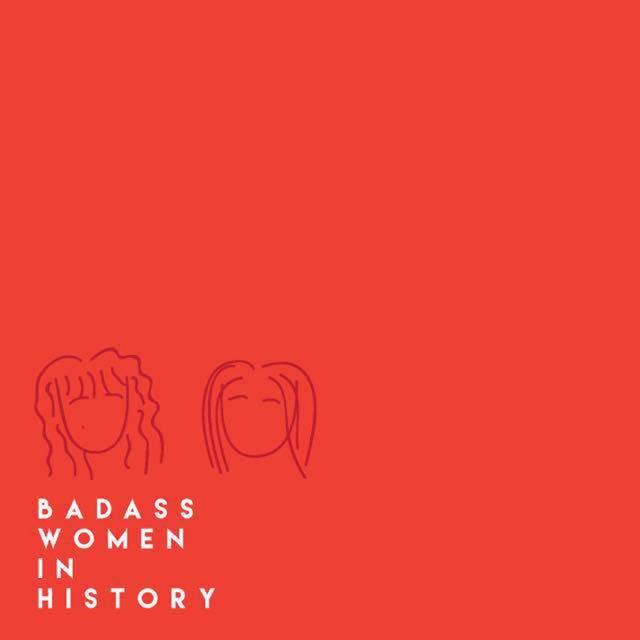 Badass Women in History - podcast cover