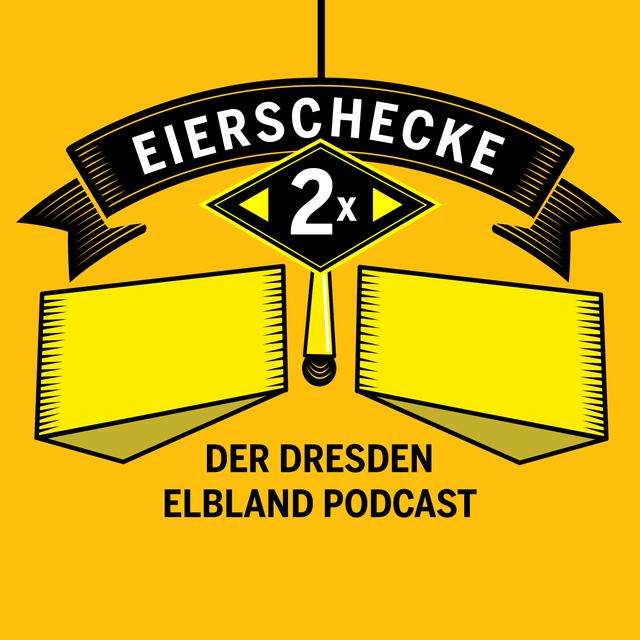 2 Mal Eierschecke. Der Dresden Elbland Podcast. - podcast cover