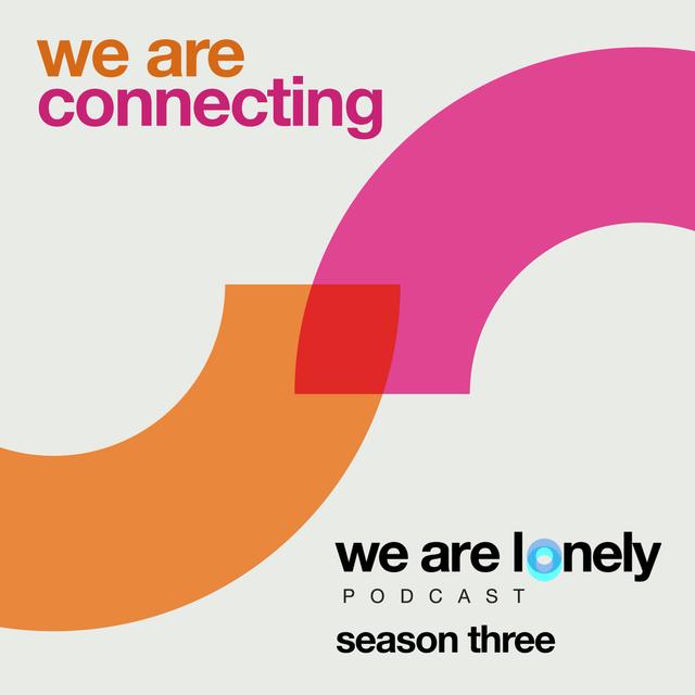 We Are Lonely - podcast cover