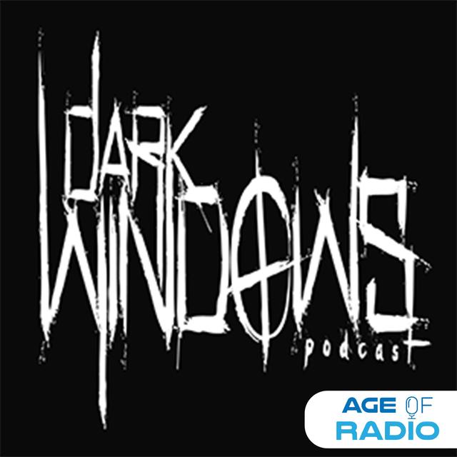 Dark Windows Podcast - podcast cover