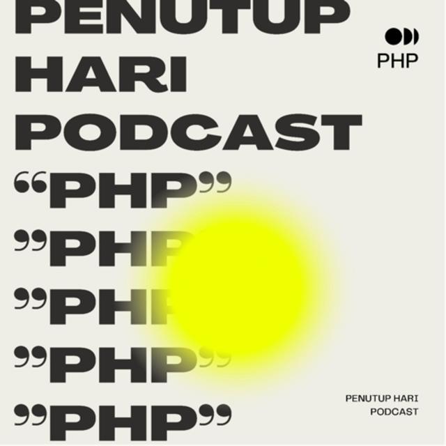 Penutup Hari Podcast (PHP) - podcast cover