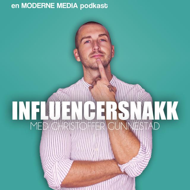 Influencersnakk med Christoffer Gunnestad - podcast cover