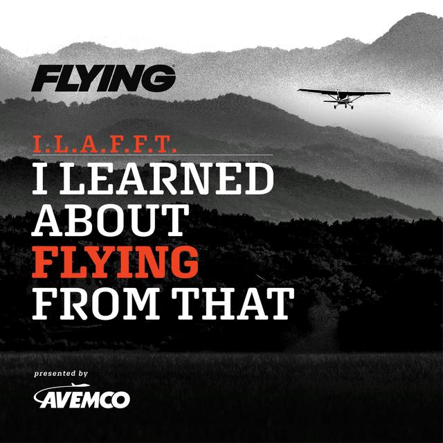 I Learned About Flying From That - podcast cover