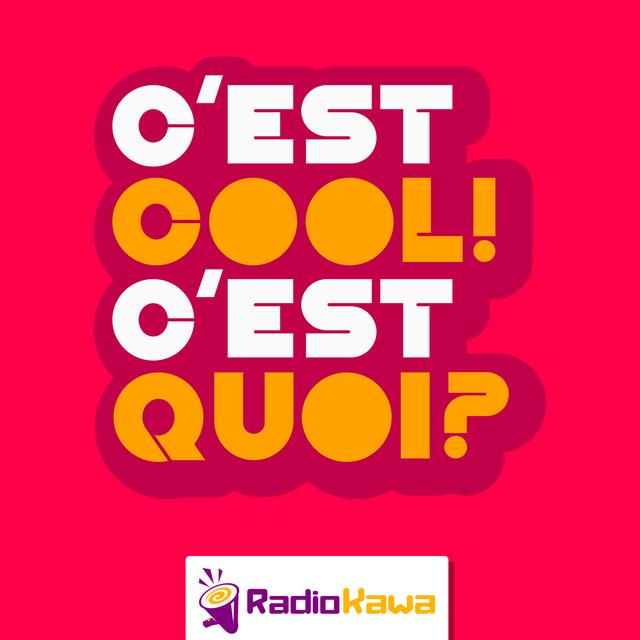 C'est Cool ! C'est Quoi ? - podcast cover