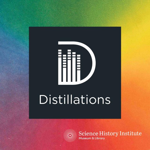 Distillations | Science History Institute - podcast cover
