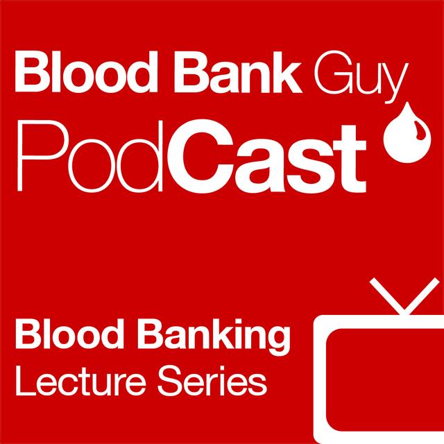 Blood Bank Guy Videos - podcast cover