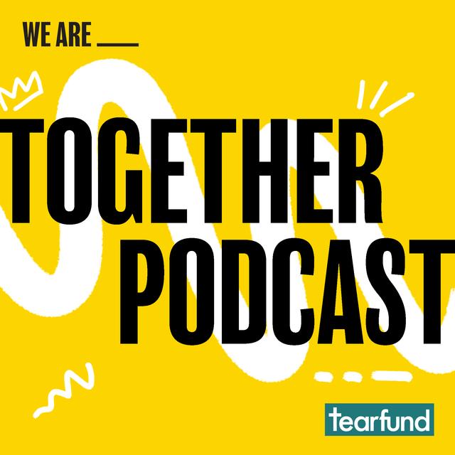 Together Podcast | A conversation about faith, justice and how to change the world - podcast cover