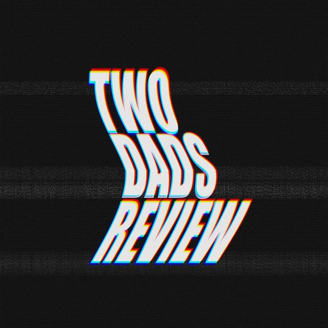Two Dads Review - podcast cover